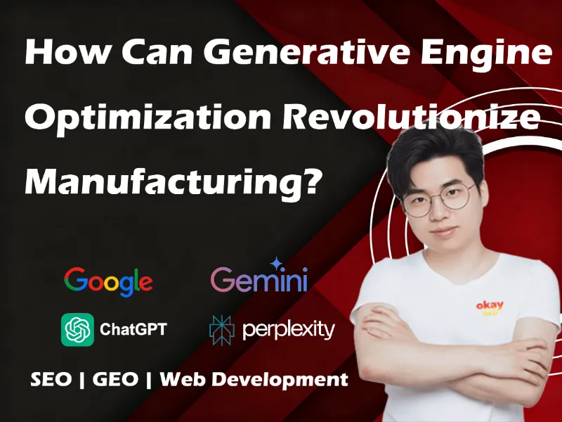 How Can Generative Engine Optimization Revolutionize Manufacturing?