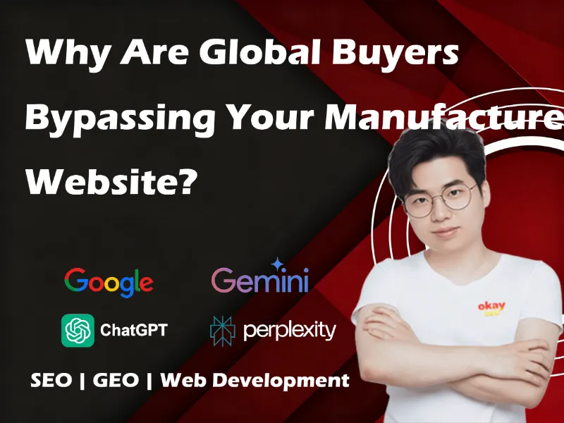 Why Are Global Buyers Bypassing Your Manufacturing Website?