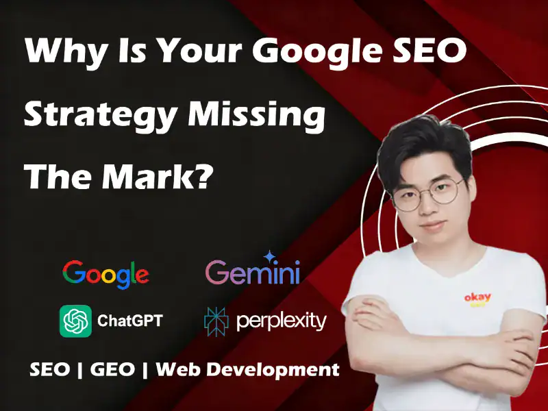 Why Is Your Google SEO Strategy Missing The Mark?